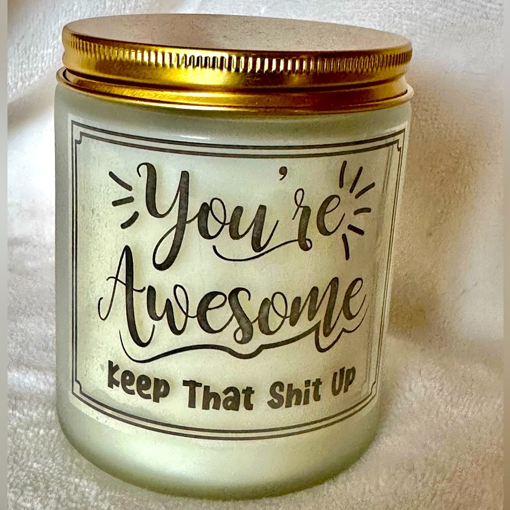 Unused “you’re awesome” jar candle